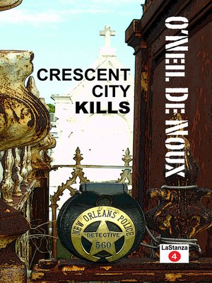 cover image of Crescent City Kills (LaStanza New Orleans Police Novels)